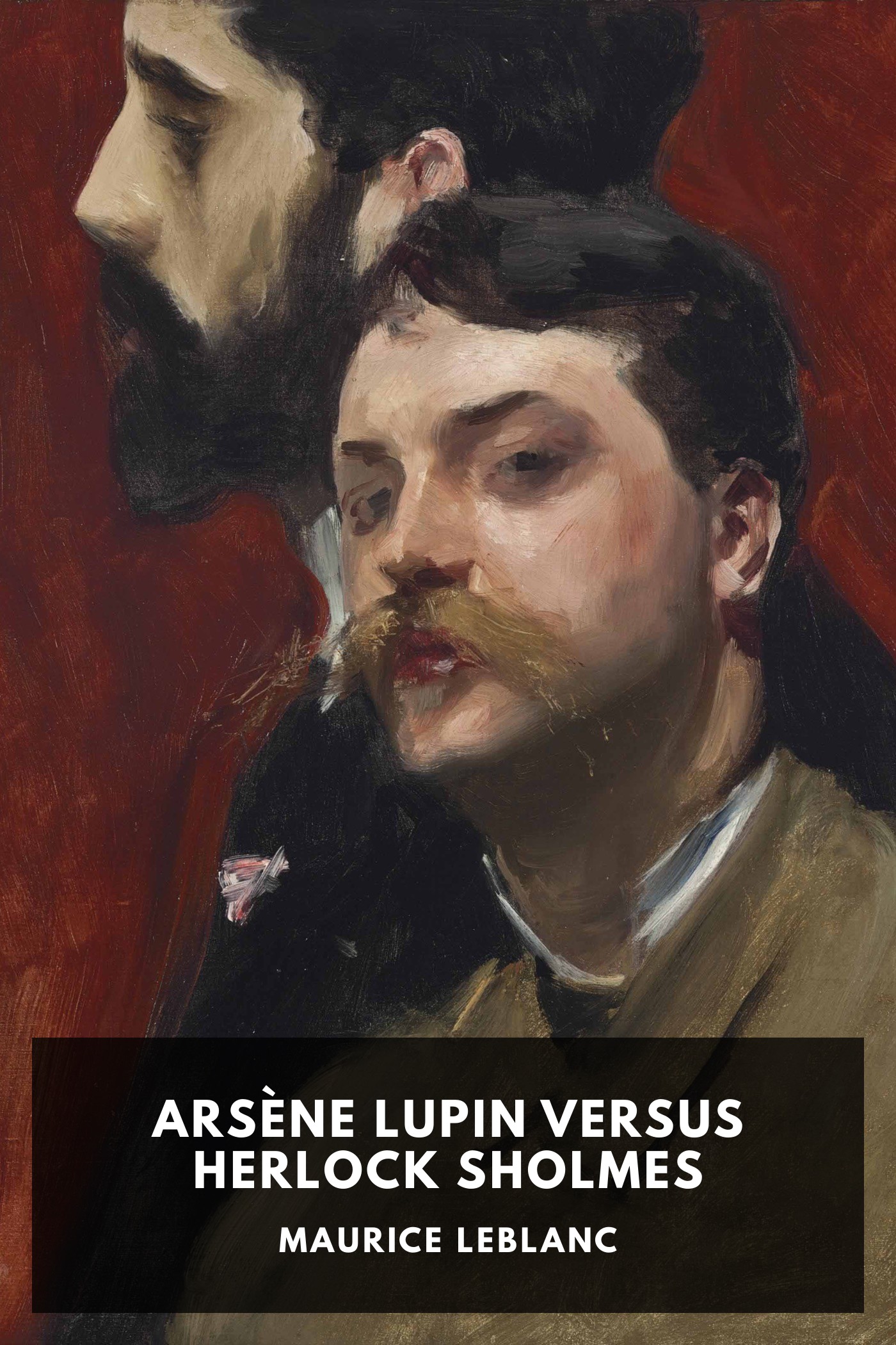 Cover of Arsène Lupin Versus Herlock Sholmes by Maurice Leblanc