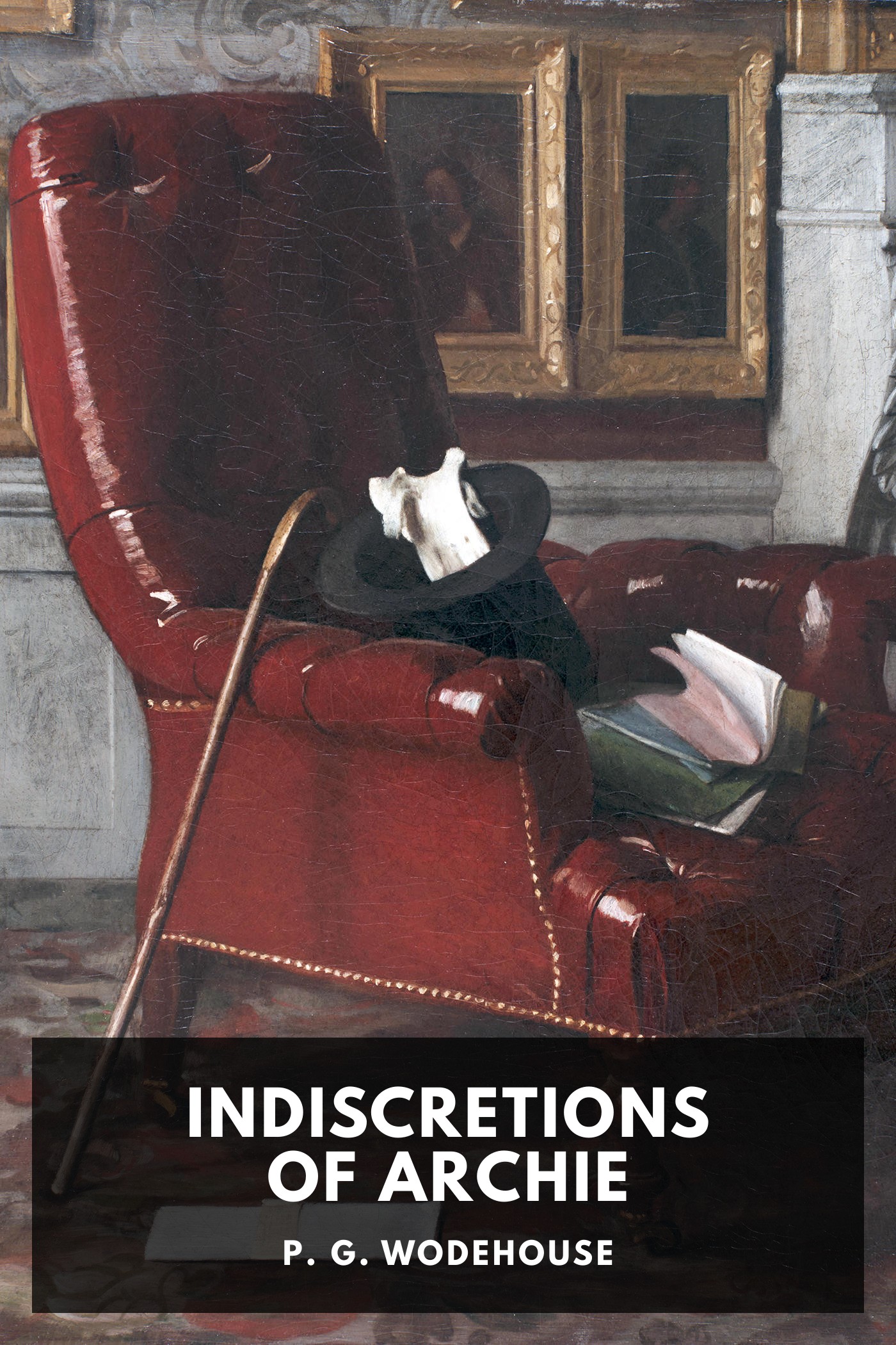Portada de Indiscretions of Archie, de P. G. Wodehouse