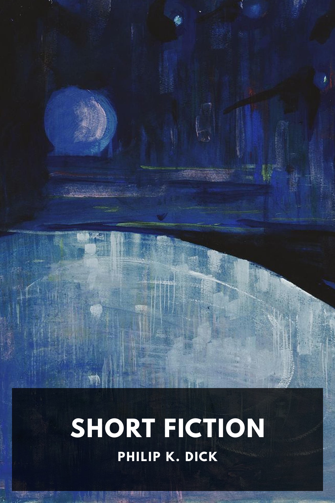 Portada de Short Fiction, de Philip K. Dick