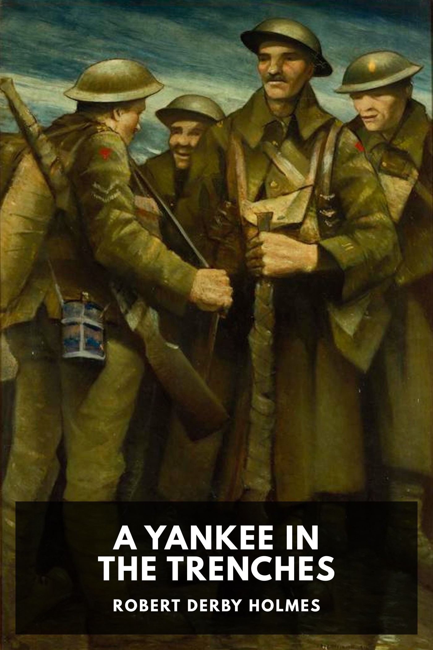Portada de A Yankee in the Trenches, de Robert Derby Holmes