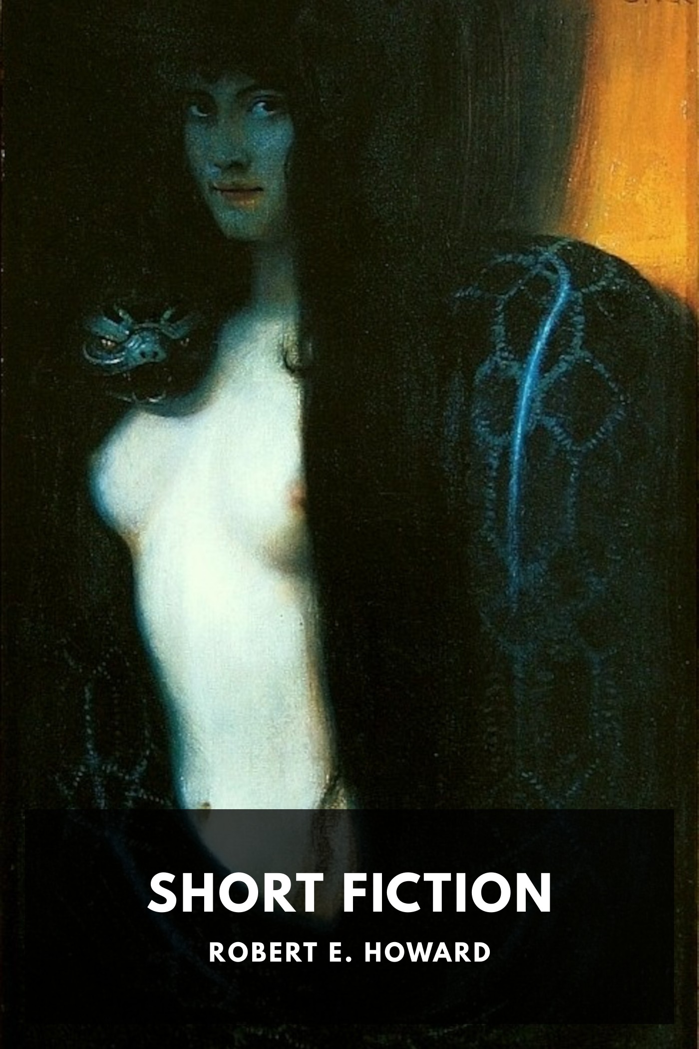 《Short Fiction》封面,Robert E. Howard 著