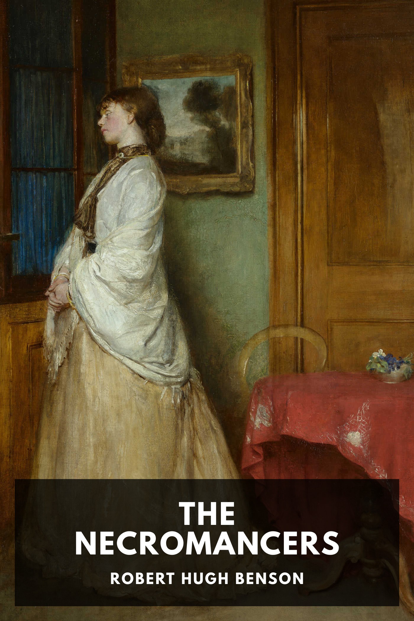 《The Necromancers》封面,Robert Hugh Benson 著