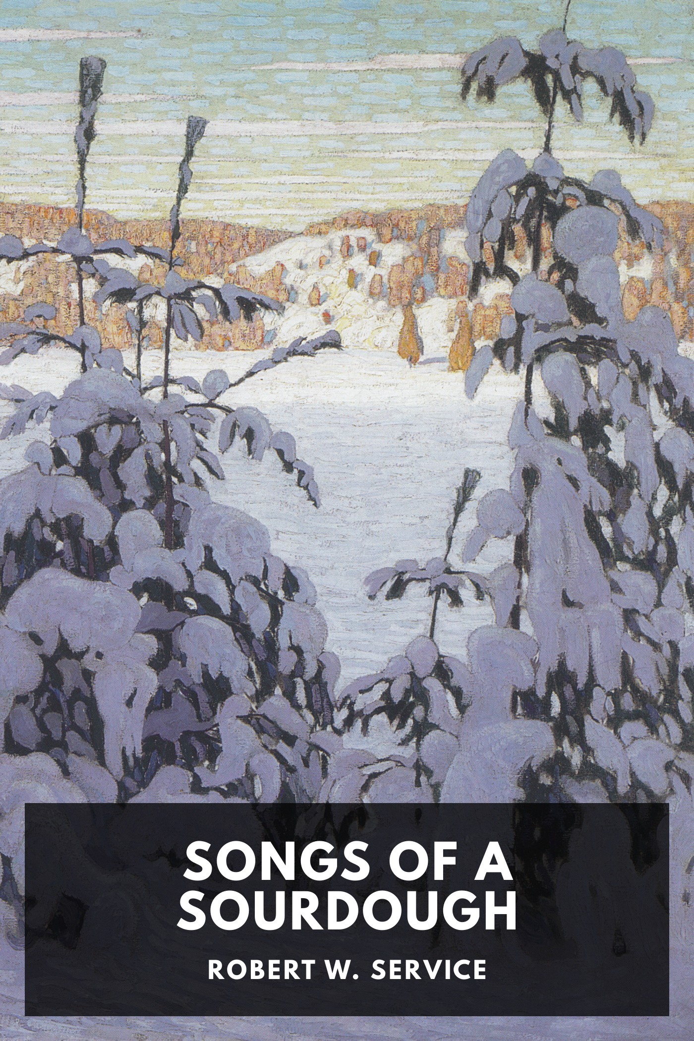 Portada de Songs of a Sourdough, de Robert W. Service