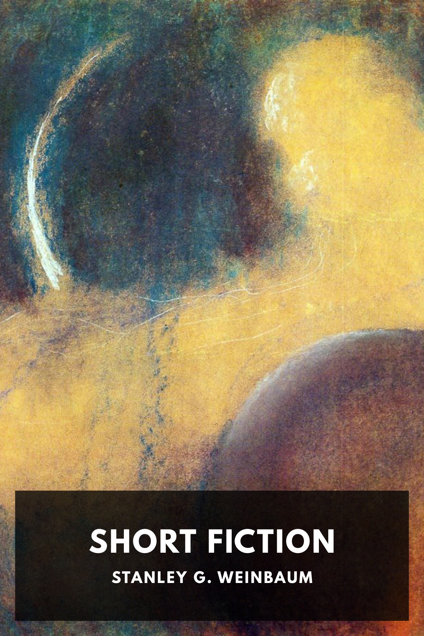 《Short Fiction》封面,Stanley G. Weinbaum 著