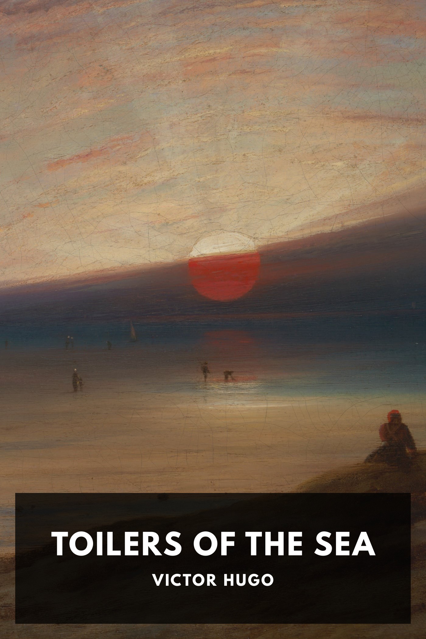 《Toilers of the Sea》封面,Victor Hugo 著