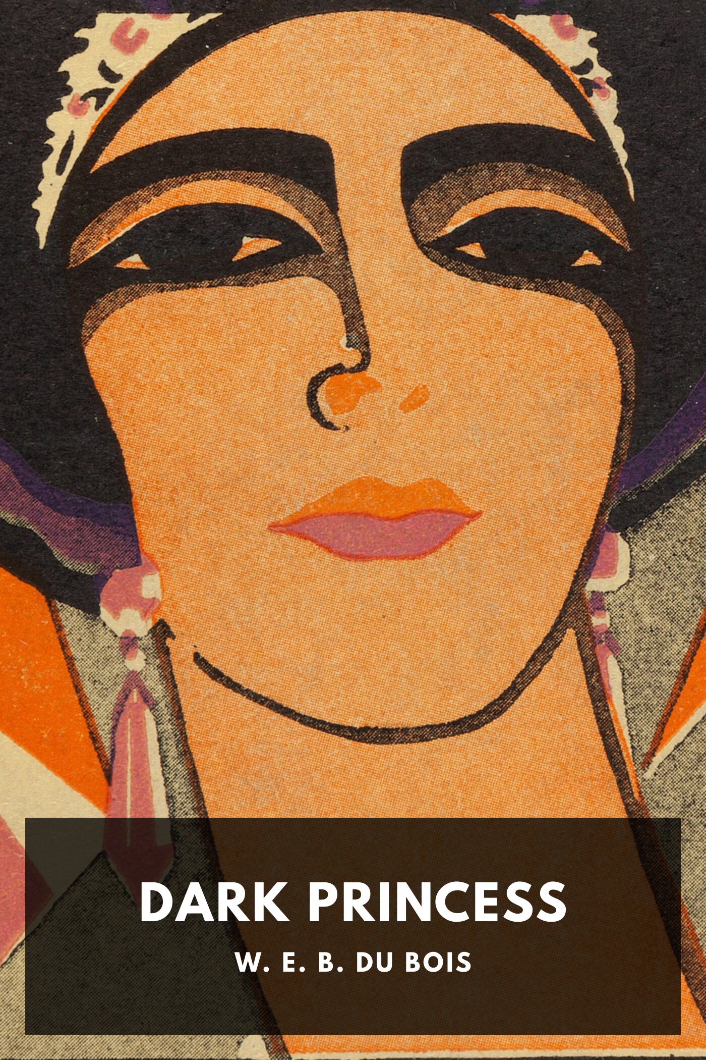 Cover of Dark Princess by W. E. B. Du Bois