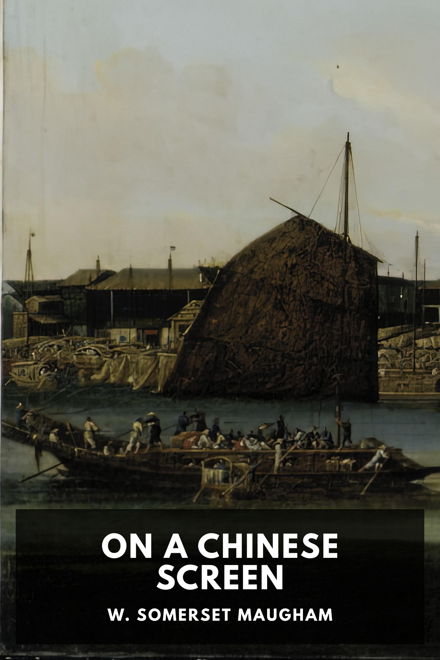 《On a Chinese Screen》封面,W. Somerset Maugham 著