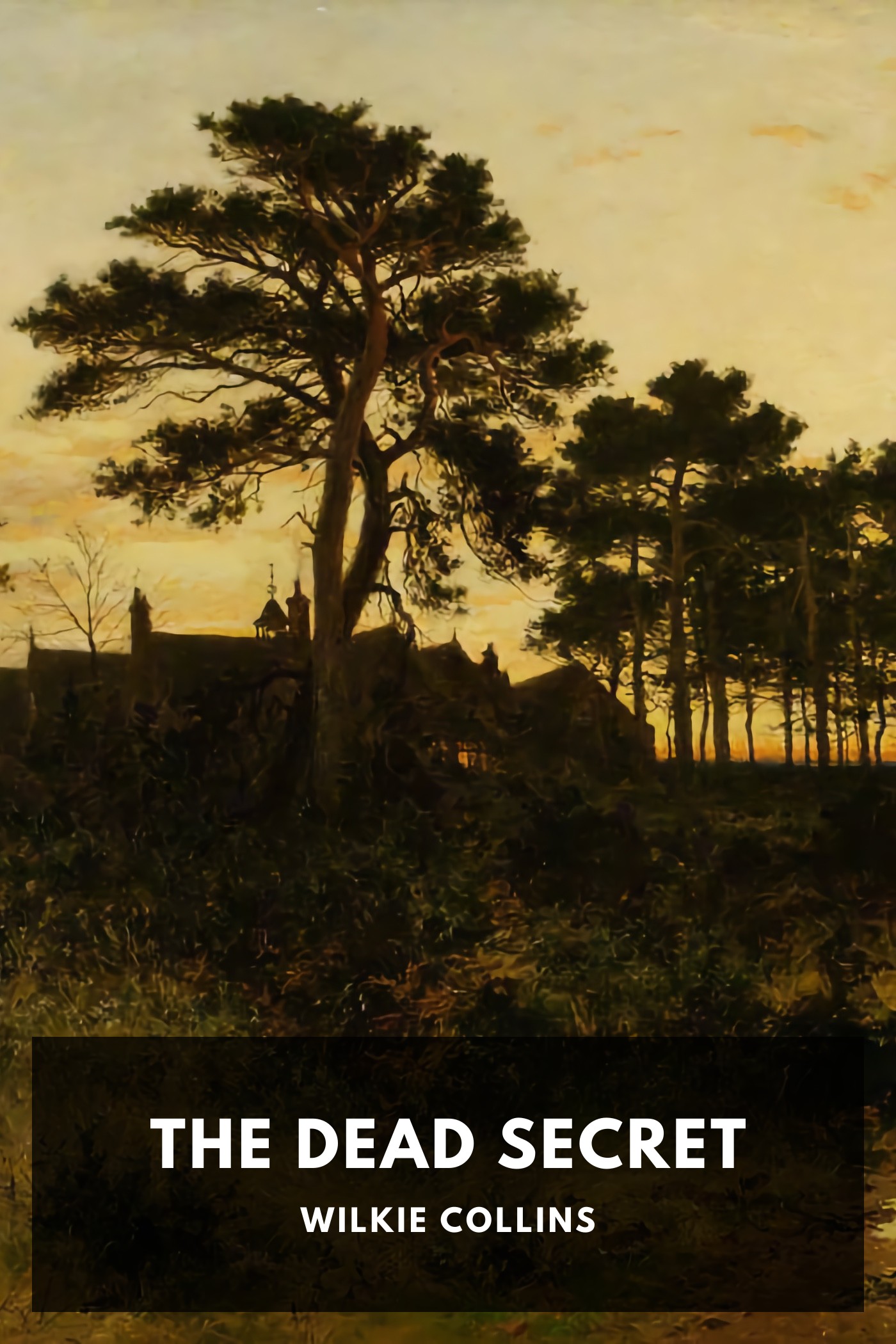 Cover of The Dead Secret by Wilkie Collins