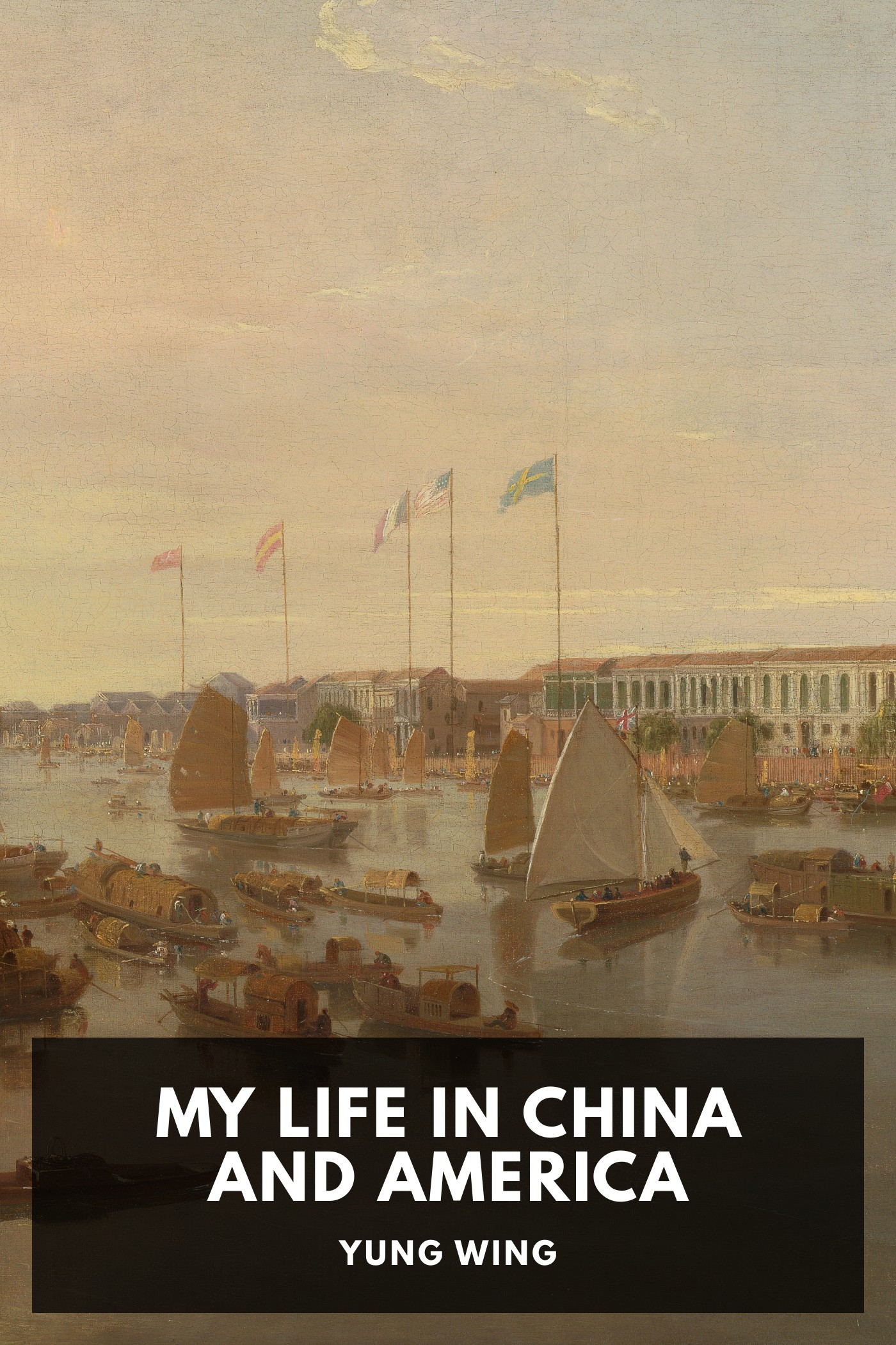 Couverture de My Life in China and America par Yung Wing